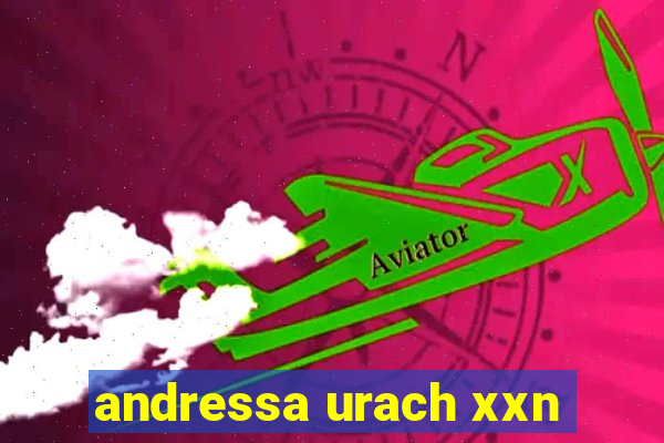 andressa urach xxn